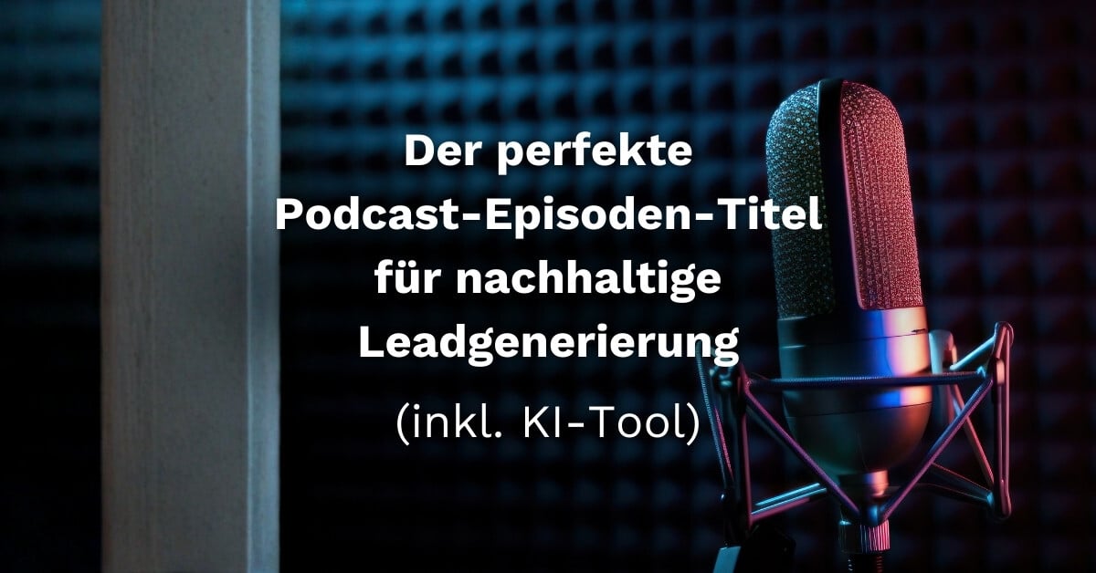 podcast-episoden-titel-finden-leadgenerierung